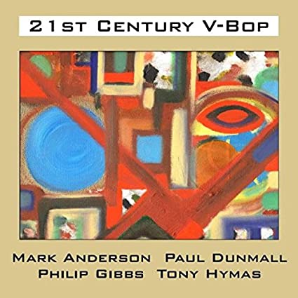 ANDERSON/DUNMALL/GIB - 21ST CENTURY V-BOP - CD image 1