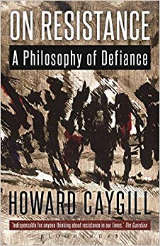 On Resistance : A Philosophy of Defiance