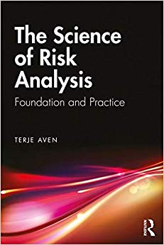 The Science of Risk Analysis : Foundation and Practice