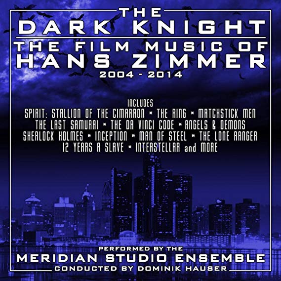 The Dark Knight - The Film Music Of Hans Zimmer, Volume Three: 2002 - 2014