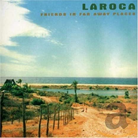 Laroca - Friends In Far Away Places - CD image 1