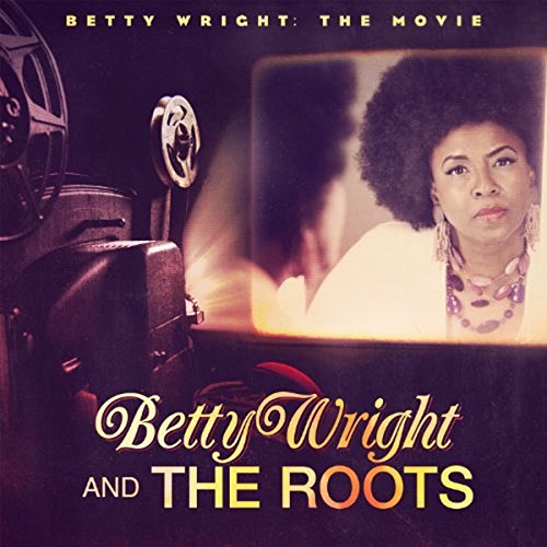 WRIGHT BETTY & THE R - BETTY WRIGHT THE MOVIE - CD image 1