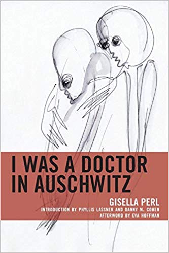 I Was a Doctor in Auschwitz