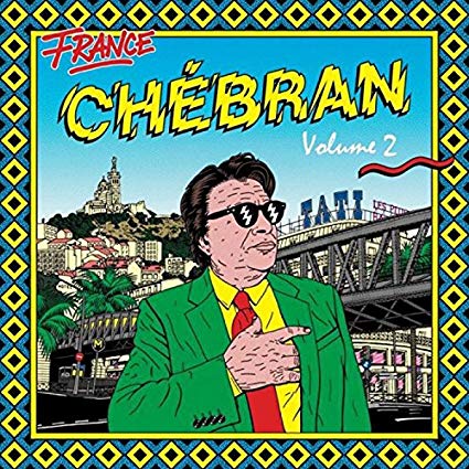 France Chebran Volume 2 - French Boogie 1982-1989