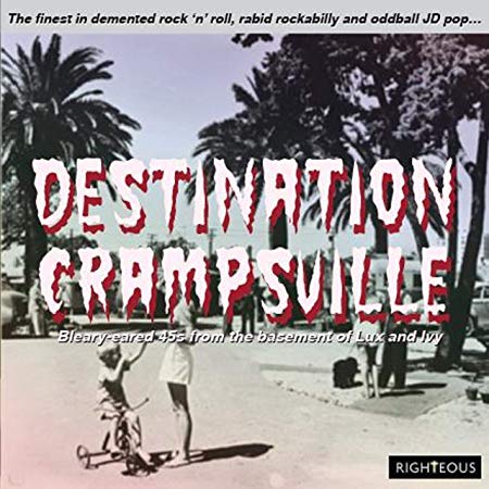 Various - Destination Crampsville Bleary-Eared 45s From The Basement Of image 1
