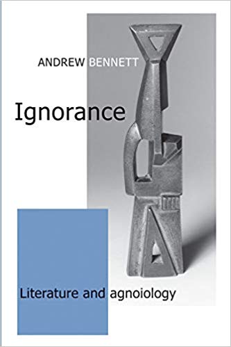 Ignorance : Literature and Agnoiology