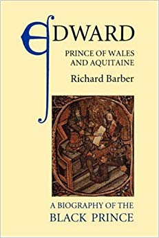 Edward, Prince of Wales and Aquitaine : A Biography of the Black Prince