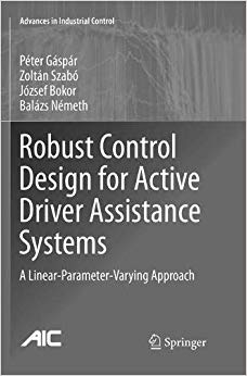 Robust Control Design for Active Driver Assistance Systems : A Linear-Parameter-Varying Approach