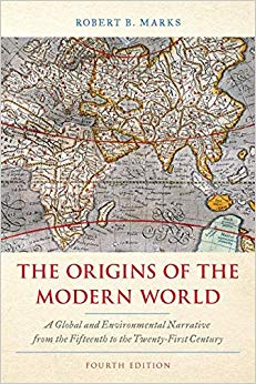 The Origins of the Modern World : A Global and Environmental Narrative from the Fifteenth to the Twenty-First Century