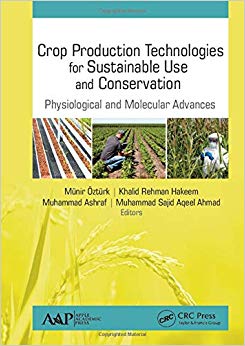 Crop Production Technologies for Sustainable Use and Conservation : Physiological and Molecular Advances