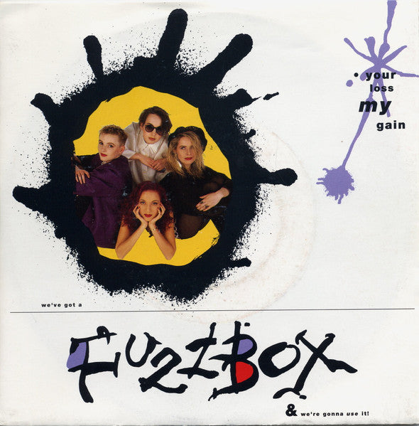 We've Got A Fuzzbox - Your Loss My Gain - Used Vinyl Record 7" image 1