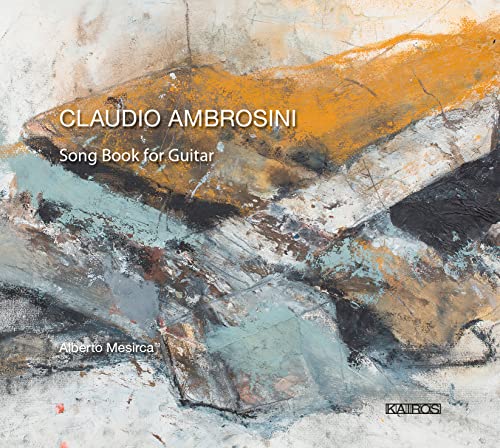 ALBERTO MESIRCA - CLAUDIO AMBROSINI SONG BOOK F - CD image 1