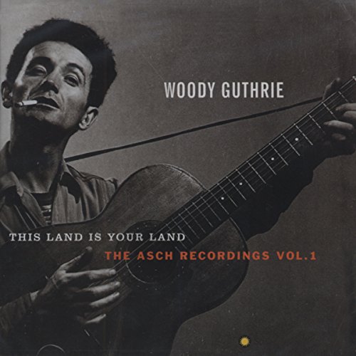 Woody Guthrie - This Land Is Your Land: The Asch Recordings, Vol. 1 - CD image 1