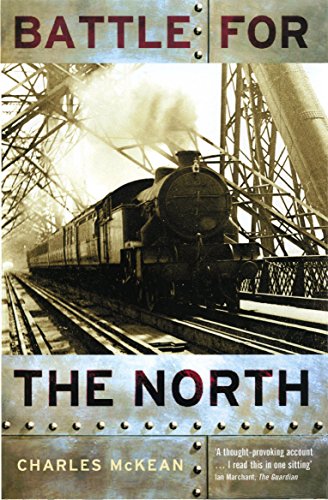 Battle For The North : The Tay And Forth Bridges And The 19th Century Railway Wars