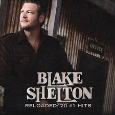 Blake Shelton - Reloaded: 20 #1 Hits - CD image 1