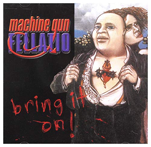 MACHINE GUN FELLATIO - BRING IT ON - CD image 1
