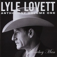 LOVETT LYLE - ANTHOLOGY VOL1: COWBOY MAN - CD image 1