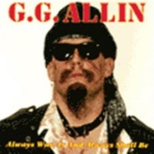 GG ALLIN - ALWAYS WAS, IS AND ALWAYS... - CD image 2