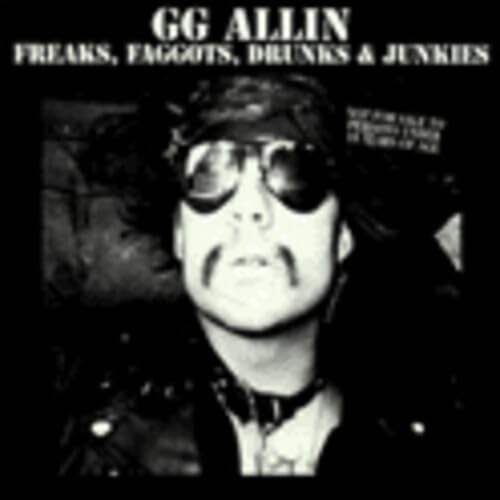 GG ALLIN - FREAKS, FAGGOTS, DRUNKS &... - CD image 2