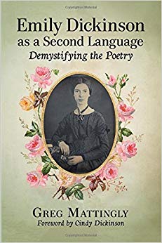 Emily Dickinson as a Second Language : Demystifying the Poetry