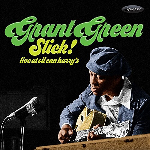 Grant Green - Slick! - Live at Oil Can Harry’s - CD image 1