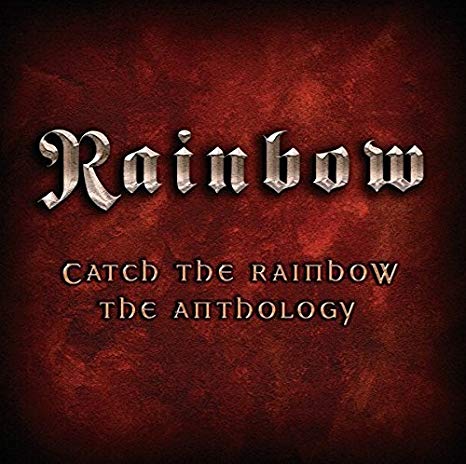 Catch The Rainbow: The Anthology