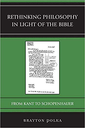 Rethinking Philosophy in Light of the Bible : From Kant to Schopenhauer