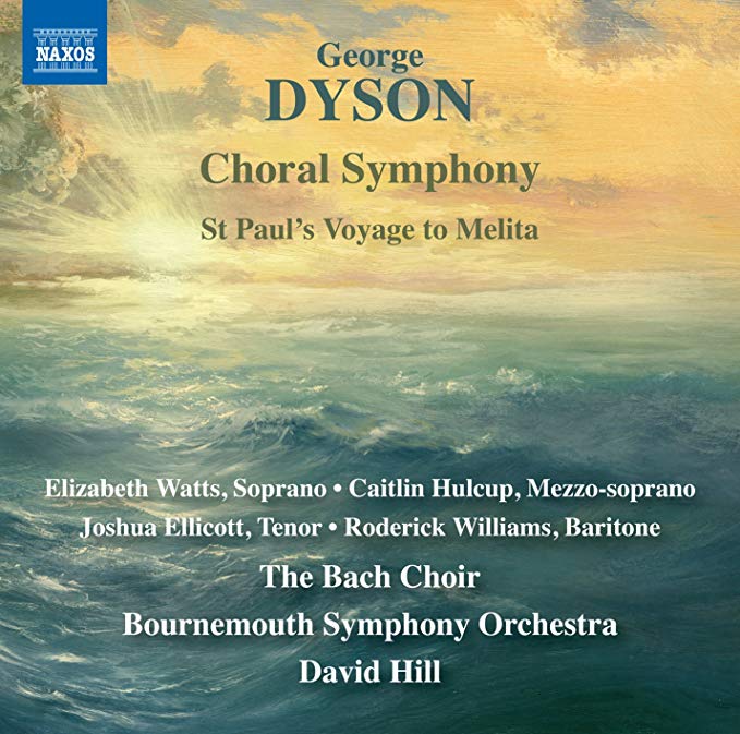 George Dyson: Choral Symphony/St Pauls Voyage to Melita