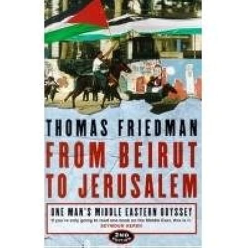 Thomas L. Friedman - From Beirut to Jerusalem : One Man's Middle E image 2