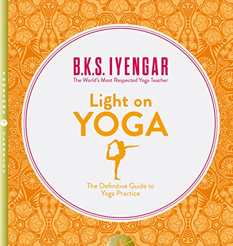 B.K.S. Iyengar - Light on Yoga : The Definitive Guide to Yoga Practice image 1