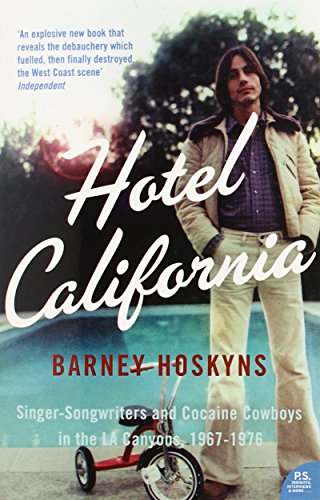 Barney Hoskyns - Hotel California : Singer-Songwriters and Cocaine Cow image 1