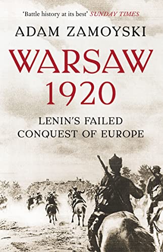 Adam Zamoyski - Warsaw 1920 : Lenin'S Failed Conquest of Europe - image 1