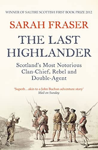 Sarah Fraser - Last Highlander : Scotland'S Most Notorious Clan Ch image 1