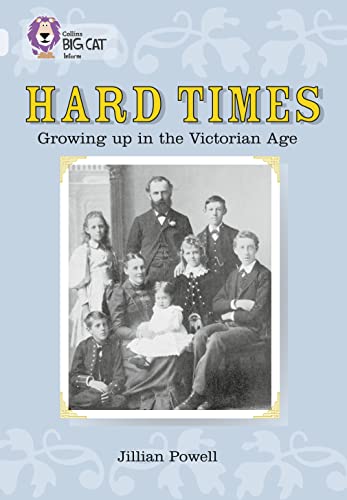 Jillian Powell - Hard Times: Growing Up in the Victorian Age : Band 17 image 1