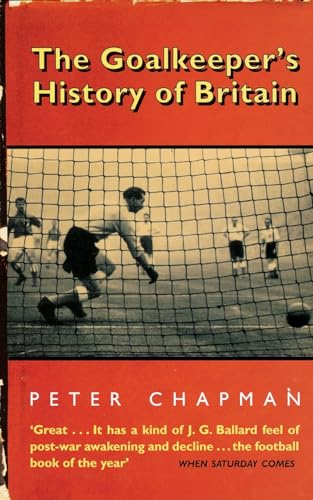 The Goalkeeper's History of Britain