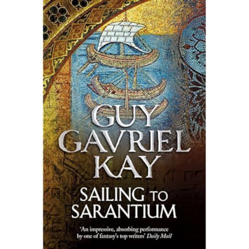 Guy Gavriel Kay - Sailing to Sarantium - Paperback image 1