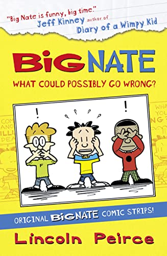 Lincoln Peirce - Big Nate Compilation 1: What Could Possibly Go Wrong? image 1