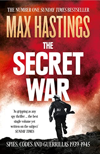 Sir Max Hastings - Secret War : Spies, Codes and Guerrillas 1939-1945 image 1