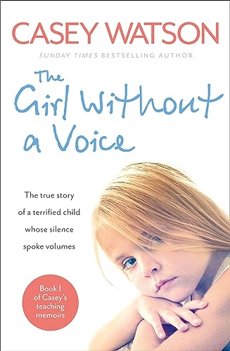 Casey Watson - Girl Without a Voice : The True Story of a Terrified Ch image 1