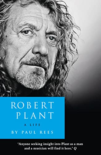 Paul Rees - Robert Plant: A Life : The Biography - Paperback image 1