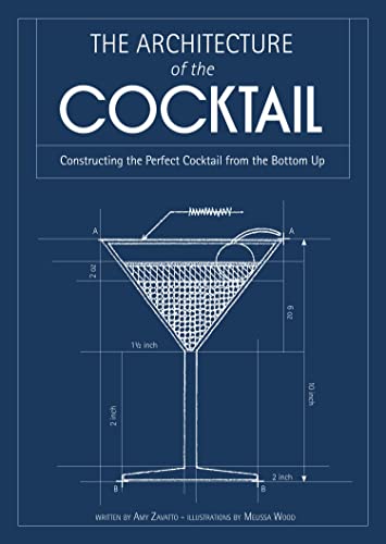 Amy Zavatto - Architecture of the Cocktail : Constructing the Perfect