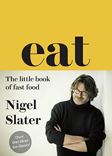 Nigel Slater - Eat - The Little Book of Fast Food : (Cloth-Covered, Fl image 1