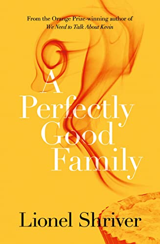 Lionel Shriver - A Perfectly Good Family - Paperback image 1