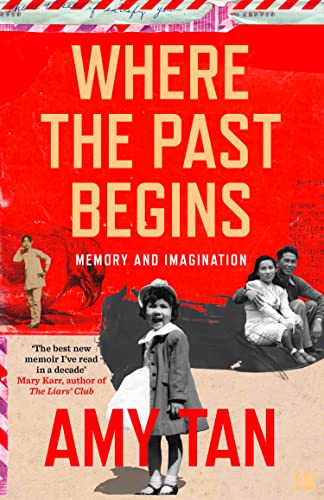 Amy Tan - Where the Past Begins : Memory and Imagination - Paperback