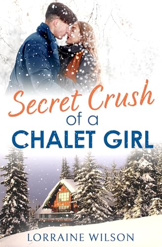 Wilson - Secret Crush of a Chalet Girl: (A Novella) - paperback or sof image 1