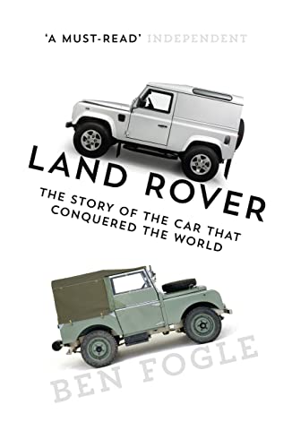 Ben Fogle - Land Rover : The Story of the Car That Conquered the World image 1