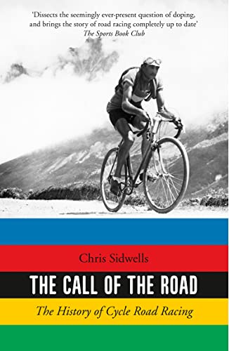 Chris Sidwells - Call of the Road : The History of Cycle Road Racing - image 1
