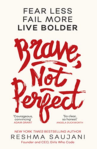Reshma Saujani - Brave, Not Perfect : Fear Less, Fail More and Live Bo image 1