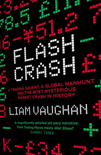 Liam Vaughan - Flash Crash : A Trading Savant, a Global Manhunt and th image 1