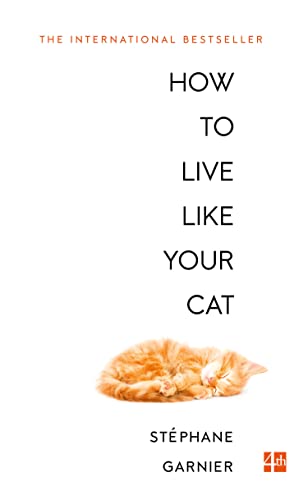 Stephane Garnier - How to Live Like Your Cat - Paperback image 1